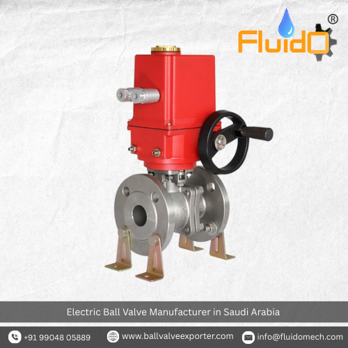 Electric Ball Valve Manufacturer in Saudi Arabia